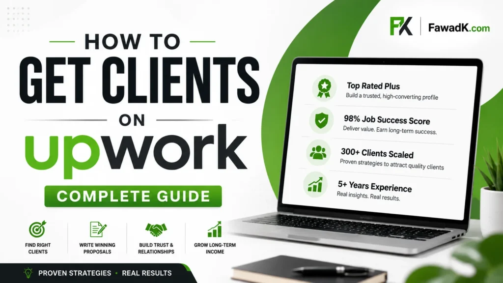 How to get clients on Upwork — a step-by-step guide for freelancers and agency owners